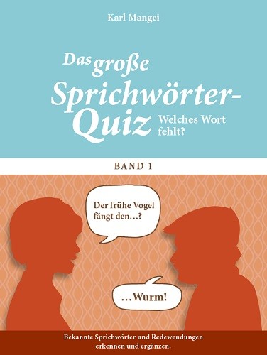 Ratebuch "Sprichwörter-Quiz - Welches Wort fehlt?"