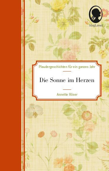 Vorlesebuch "Die Sonne im Herzen - Plaudergeschichten für ein ganzes Jahr"